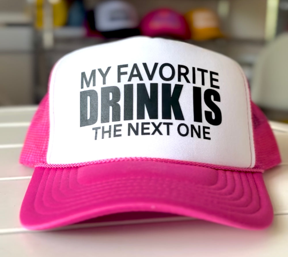 My Favorite Drink is Trucker Hat