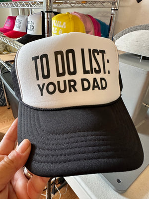 To do list: Your dad To do list: Your dad