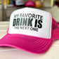 My Favorite Drink is Trucker Hat