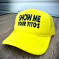 Show Me Your Tito's