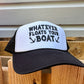 Whatever Floats Your Boat Trucker